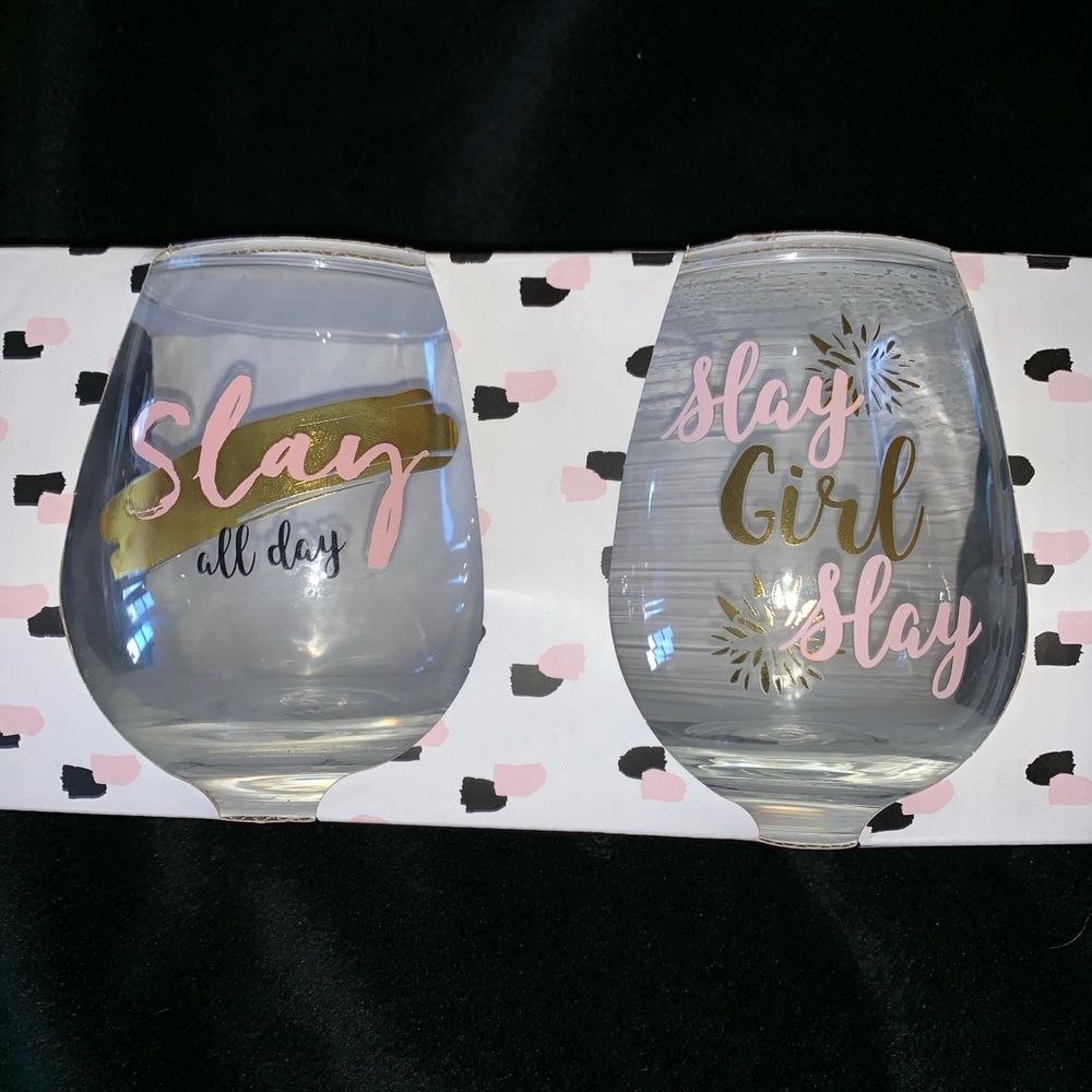 Slay Girl Slay Wine glasses.